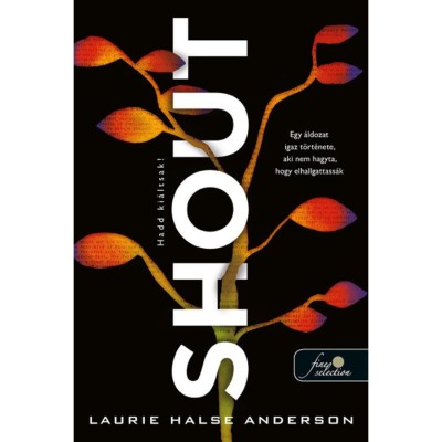 Shout - Hadd ki&amp;aacute;ltsak! - Laurie Halse Anderson foto