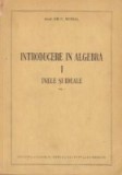 Introducere in algebra, I - Inele si ideale (Moisil)