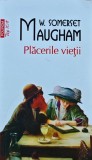 Placerile vietii (Top 10+) - 2015 - W. Somerset Maugham (XB261), Polirom