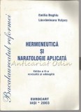 Cumpara ieftin Hermeneutica si Naratologie Aplicata - Emilia Boghiu, Lacramioara Vulpes, Editura Eurocart, Iasi, 2003, 217 pagini, ISBN 973-99340-5-6