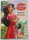 ELENA DIN AVALOR, AVENTURILE UNEI PRINTESE de SILVIA OLIVAS ... CRAIG GERBER, 2016
