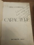 Dem I. Dobrescu &ndash; Caractere 1933 &ndash; Dedicație Autografă către N.T. Popescu prefect Ilfov PNȚ 1930 &ndash; Rară