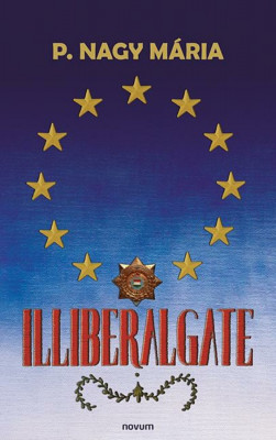 Illiberalgate - P. Nagy M&amp;aacute;ria foto