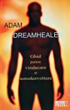 Cumpara ieftin Ghid pentru vindecare si autodezvoltare - 2013 - Adam Dreamhealer ($J243)