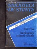 Intelegerea Stiintei Sociale - Roger Trigg - Sociologie, Biblioteca de Stiinte, Romana, Stiinte Umaniste, Editura Stiintifica
