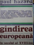Gandirea europeana in secolul al XVIII lea - De la Montesquieu la Lessing - Paul Hazard