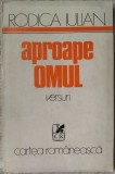 Cumpara ieftin RODICA IULIAN - APROAPE OMUL (VERSURI, editia princeps - 1975 / tiraj 500 ex.) [dedicatie / autograf pt LIVIU CALIN]