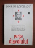 Denis de Rougemont - Partea diavolului (1994, traducere de Mircea Ivanescu)