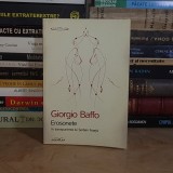 GIORGIO BAFFO - EROSONETE IN TRANSPUNEREA LUI SERBAN FOARTA , 2014 *