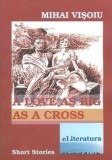 A Love as Big as a Cross/Mihai Visoiu