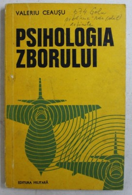 PSIHOLOGIA ZBORULUI de VALERIU CEAUSU 1976 , COPERTA SPATE PREZINTA INSCRISURI foto