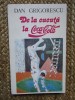 Dan Grigorescu - De la cucuta la Coca-Cola