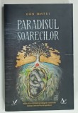 PARADISUL SOARECILOR de DAN MATEI , 2024