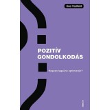 Pozit&iacute;v gondolkod&aacute;s - Hogyan legy&uuml;nk optimist&aacute;k? - Sue Hadfield
