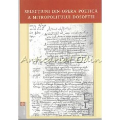 Selectiuni Din Opera Poetica A Mitropolitului Dosoftei - Antologie: N. A. Ursu