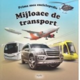 Prima mea enciclopedie - Mijloace de transport
