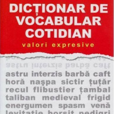 Dicţionar de vocabular cotidian: valori expresive - Paperback brosat - Ilie-Ştefan Rădulescu - Niculescu