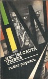 Tudor Popescu H. W. isi cauta umbra carte editura Militara 1965 literatura romana clasica