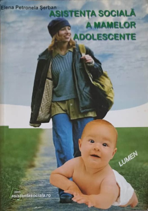 ASISTENTA SOCIALA A MAMELOR ADOLESCENTE-ELENA PETRONELA SERBAN-254746