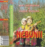 Nae Lăzărescu și Vasile Muraru - Nebunii, Caseta audio
