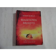 RUGACIUNEA BROASTEI - ANTHONY DE MELLO