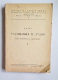 Sociologia militans. Introducere &icirc;n sociologia politică I &ndash; Aut. D. Gusti, Ed. Institutul Social Rom&acirc;n