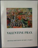 IONEL JIANOU (JIANU): VALENTINE PRAX (ARTED, EDITIONS D'ART - PARIS, 1968) [LIMBA FRANCEZA / DEDICATIE-AUTOGRAF IONEL JIANU]