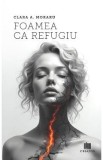 Foamea ca refugiu - Clara A. Moraru