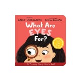What Are Eyes For? Board Book: A Lift-The-Flap Board Book