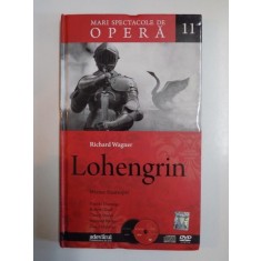 LOHENGRIN , OPERA IN 3 ACTE de RICHARD WAGNER