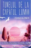 Tunelul de la capatul lumii - Diana Alzner