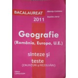 GEOGRAFIE (ROMANIA, EUROPA, U.E.) SINTEZE SI TESTE. BACALAUREAT 2011-ALBINITA COSTESCU, DUMITRU IARCA-248221