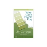 When God's People Pray: Six Sessions on the Transforming Power of Prayer