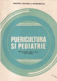 Filon Maria - Puericultura si pediatrie. Manual pentru clasa a XI-a, licee