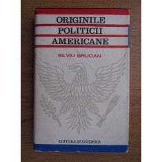 Silviu Brucan - Originile politicii americane (1968, editie cartonata)