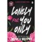 Lonely For You Only - Monica Murphy