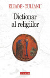 Dic&Aring;&pound;ionar al religiilor - Hardcover - Ioan Petru Culianu, Mircea Eliade - Polirom