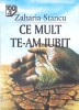 CE MULT TE-AM IUBIT-ZAHARIA STANCU-332418
