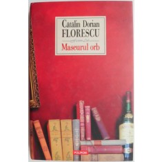 Maseurul orb &ndash; Catalin Dorian Florescu