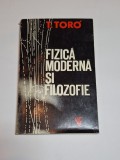 Fizica modernă și filozofie &ndash; Aut. T. Toro, Ed. Facla, 1973
