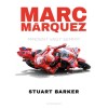 Marc M&aacute;rquez - Mindent vagy semmit - Barker