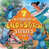 Carte ilustrata Disney Lilo &amp; Stitch: 7 Days of Lilo &amp; Stitch Stories