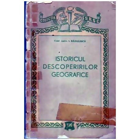 I. Radulescu - Istoricul descoperirilor geografice - 109779