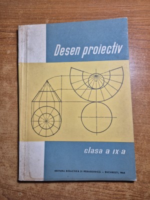 desen proiectiv - manual pentru clasa a 9-a - din anul 1964 foto