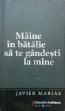 MAINE IN BATALIE SA TE GANDESTI LA MINE-JAVIER MARIAS-354223
