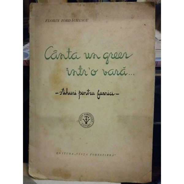 CANTA UN GREER INTR-O VARA ... . STIHURI PENTRU FURNICI de FLORIN IORDACHESCU