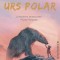 Ultimul Urs Polar, Hannah Gold - Editura Paralela 45