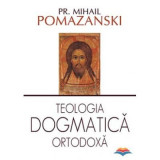 Teologia dogmatica ortodoxa - Mihail Pomazanski