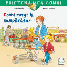 Conni merge la cumpărături - Paperback - Liane Schneider, Annette Steinhauer - Casa