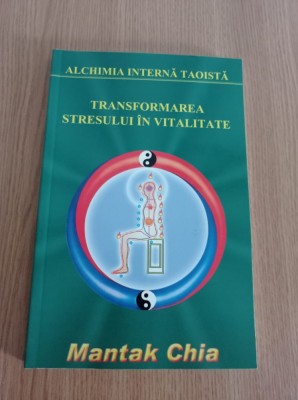 Mantak Chia - Transformarea stresului in vitalitate foto